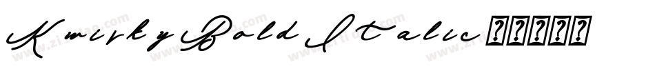 Kwirky Bold Italic字体转换
